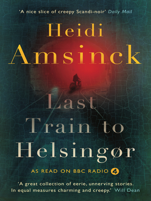 Title details for Last Train to Helsingør by Heidi Amsinck - Available